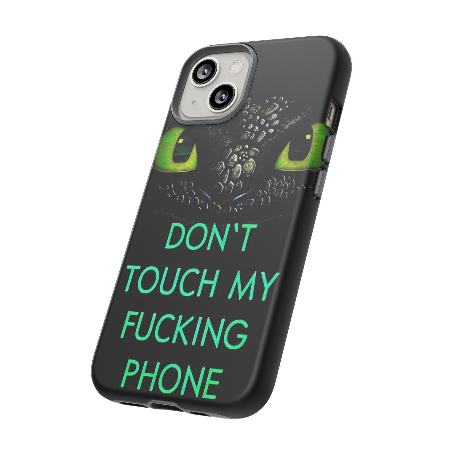 Don't Touch My Phone" Cases for iPhone 15, 14, 13, 12 and Galaxy S23, S22