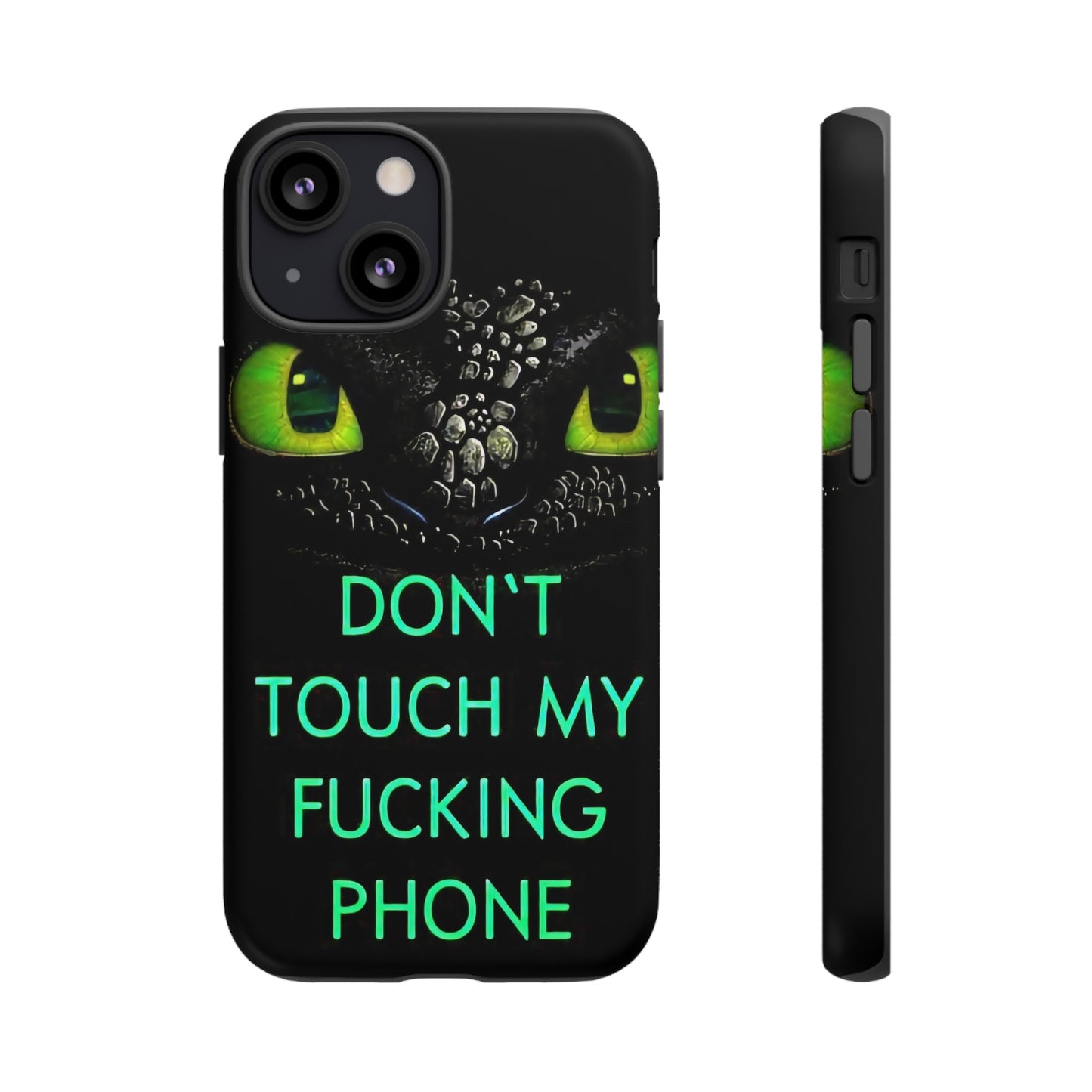 Don't Touch My Phone" Cases for iPhone 15, 14, 13, 12 and Galaxy S23, S22