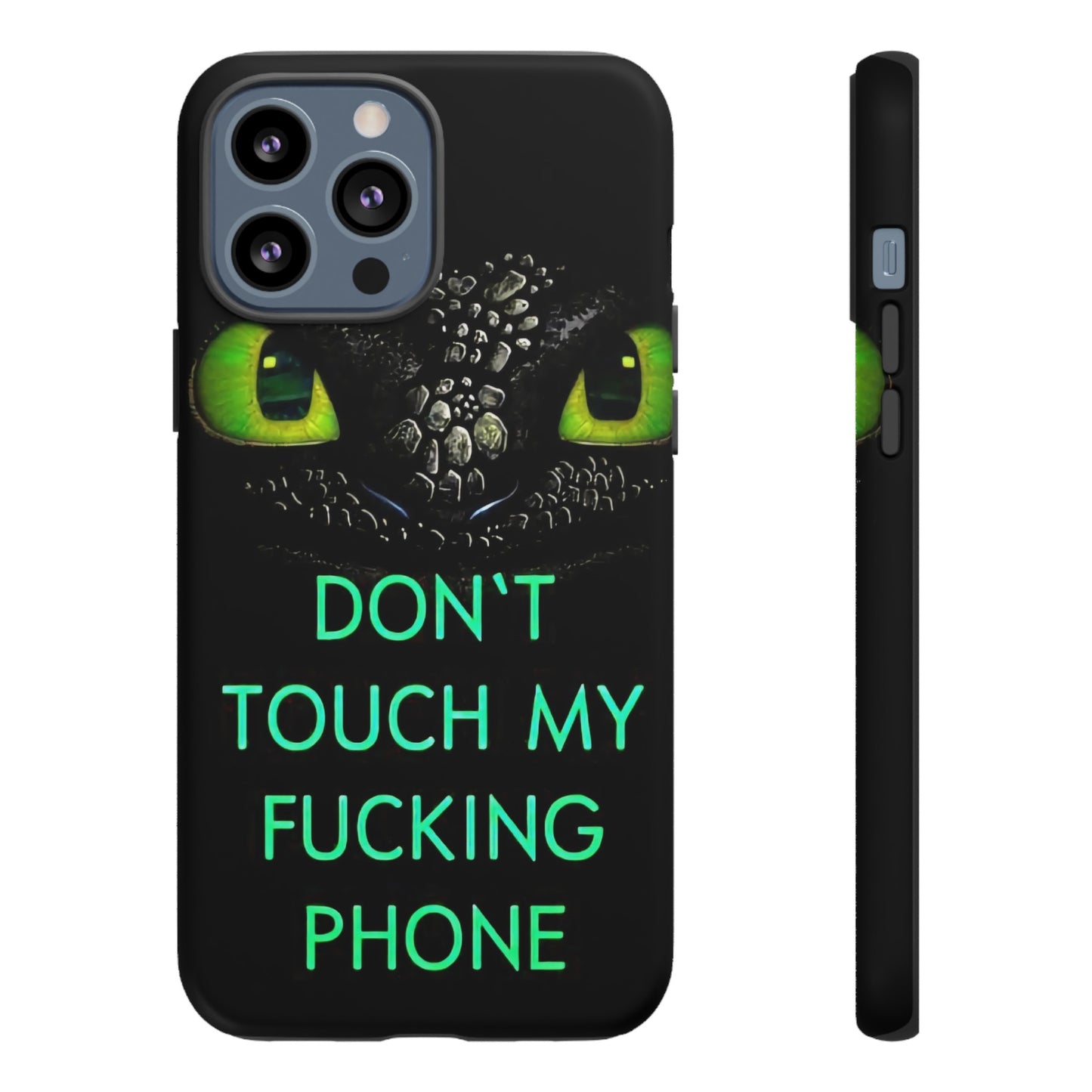 Don't Touch My Phone" Cases for iPhone 15, 14, 13, 12 and Galaxy S23, S22