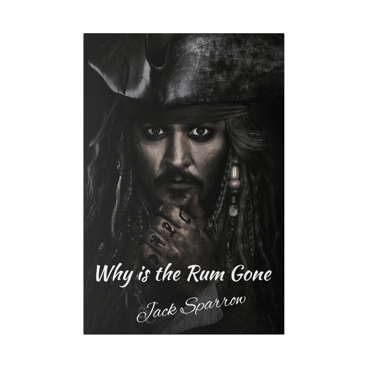 Captain Jack Sparrow - Why is the Rum Gone Canvas
