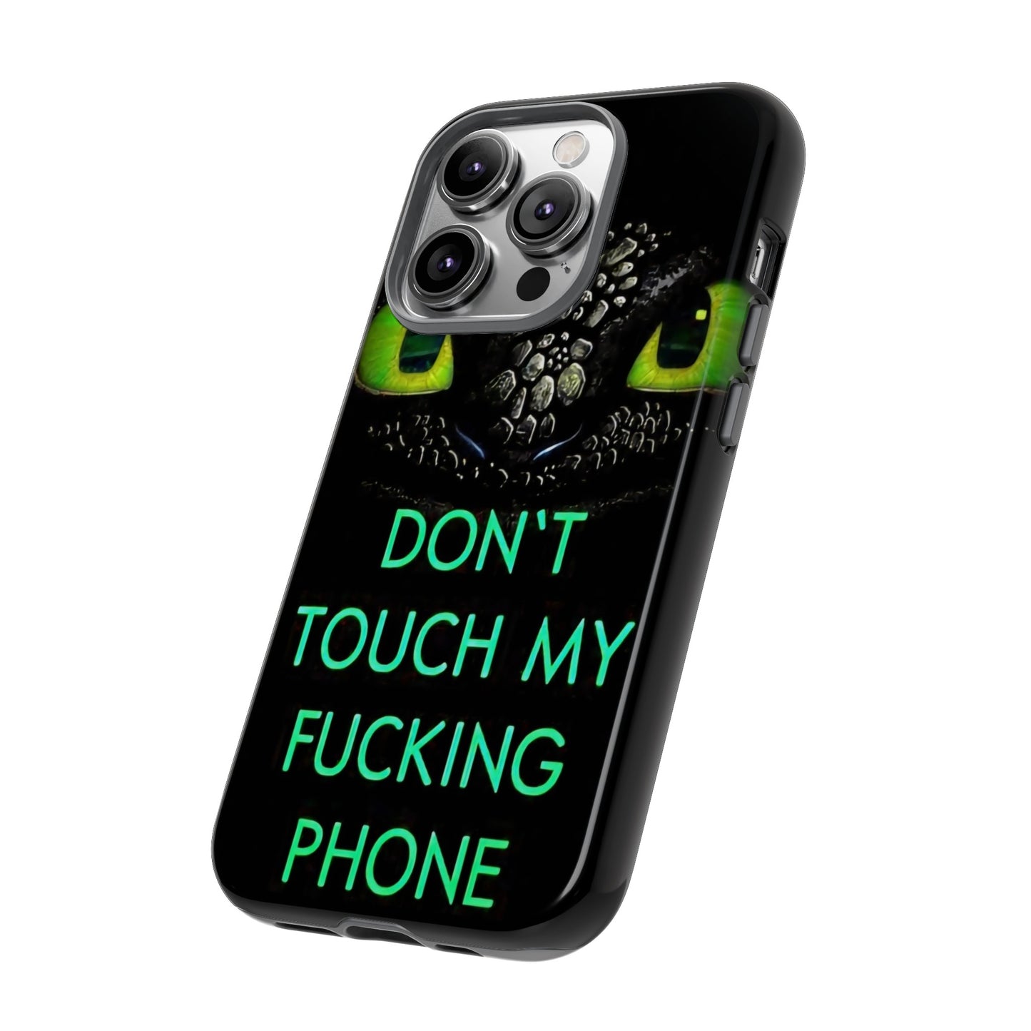 Don't Touch My Phone" Cases for iPhone 15, 14, 13, 12 and Galaxy S23, S22