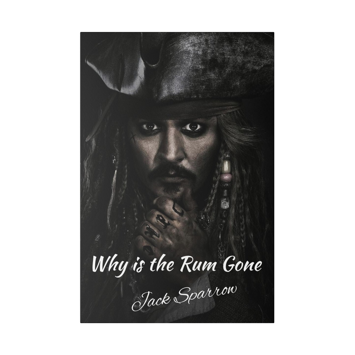 Captain Jack Sparrow - Why is the Rum Gone Canvas