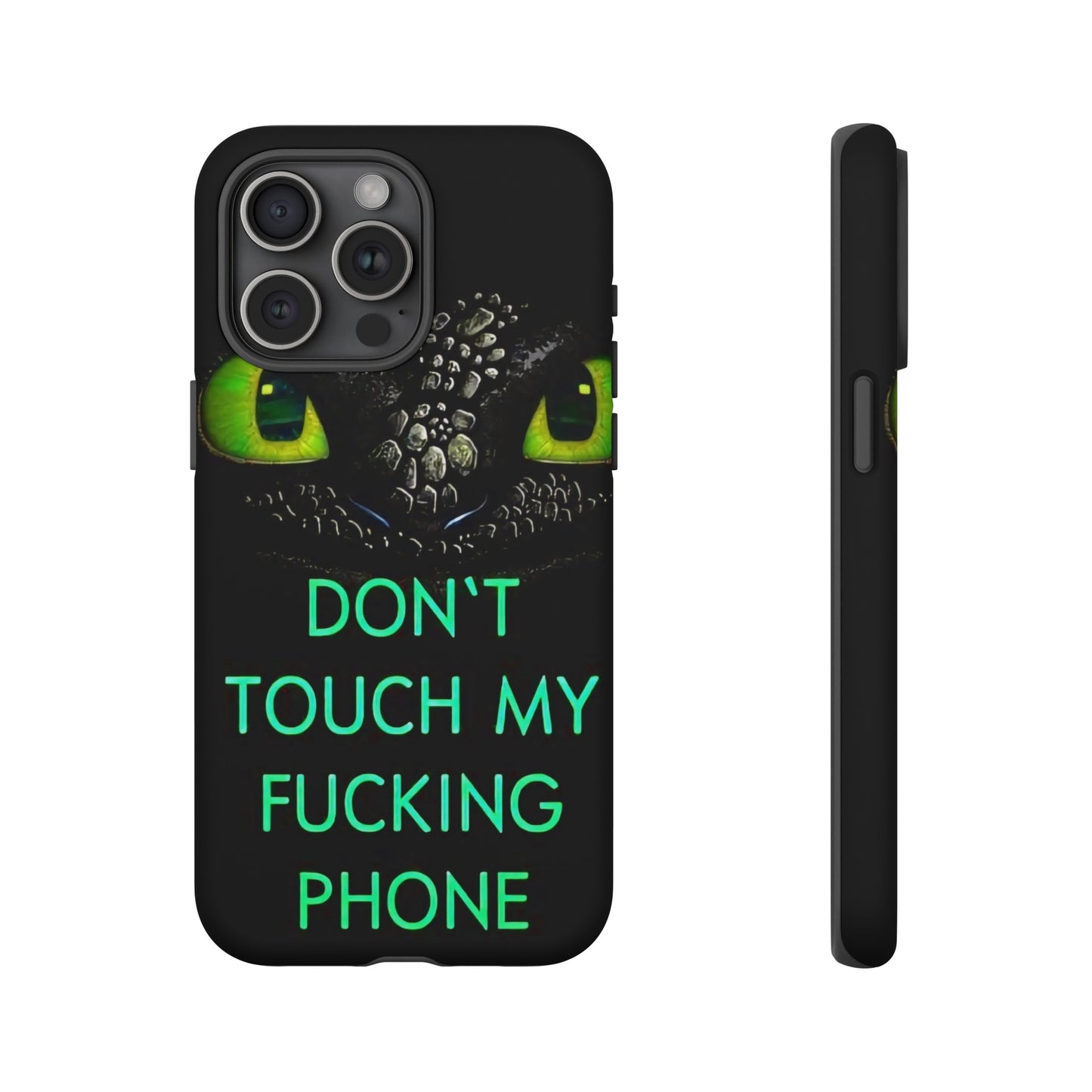 Don't Touch My Phone" Cases for iPhone 15, 14, 13, 12 and Galaxy S23, S22