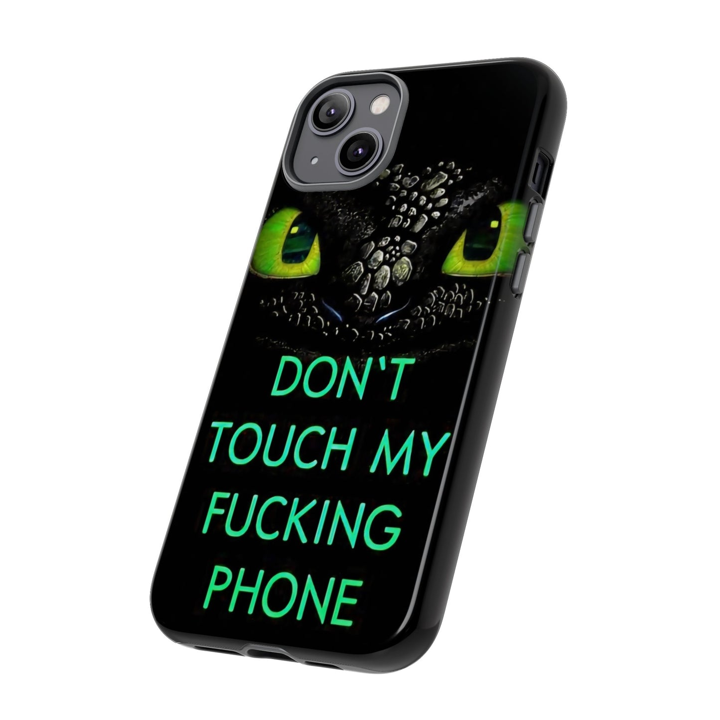 Don't Touch My Phone" Cases for iPhone 15, 14, 13, 12 and Galaxy S23, S22