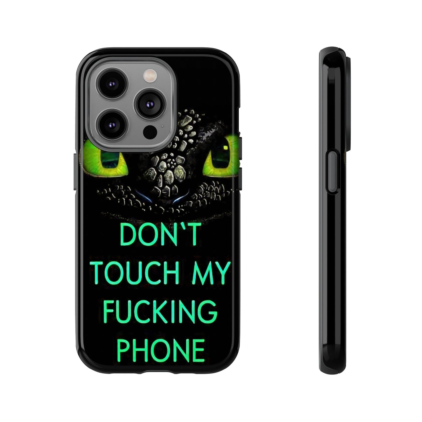 Don't Touch My Phone" Cases for iPhone 15, 14, 13, 12 and Galaxy S23, S22