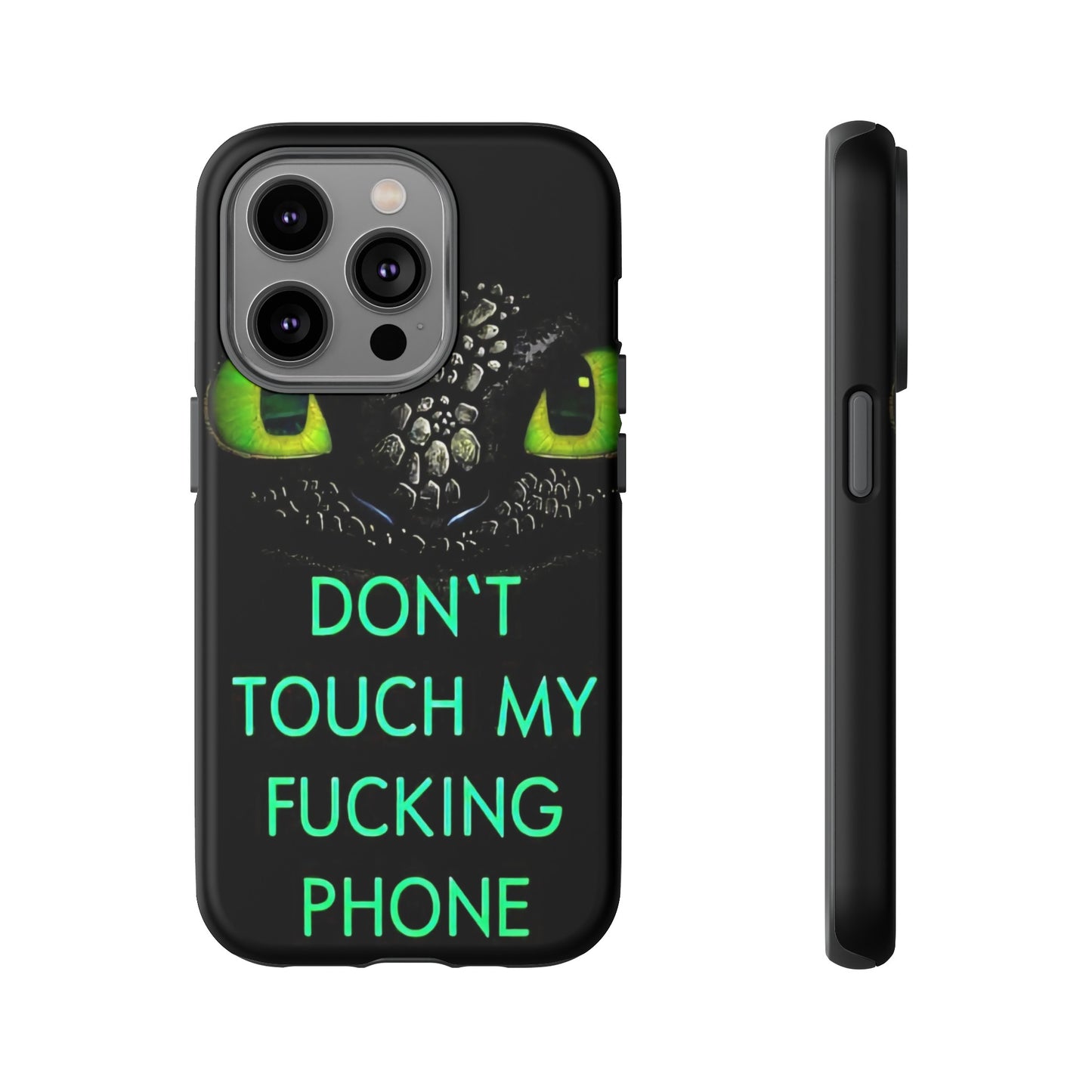 Don't Touch My Phone" Cases for iPhone 15, 14, 13, 12 and Galaxy S23, S22