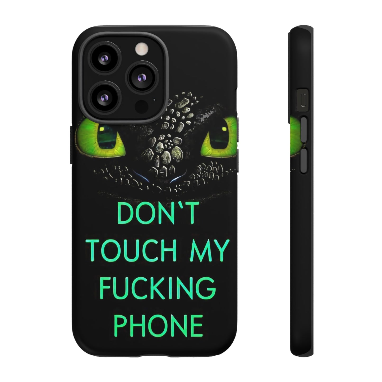 Don't Touch My Phone" Cases for iPhone 15, 14, 13, 12 and Galaxy S23, S22