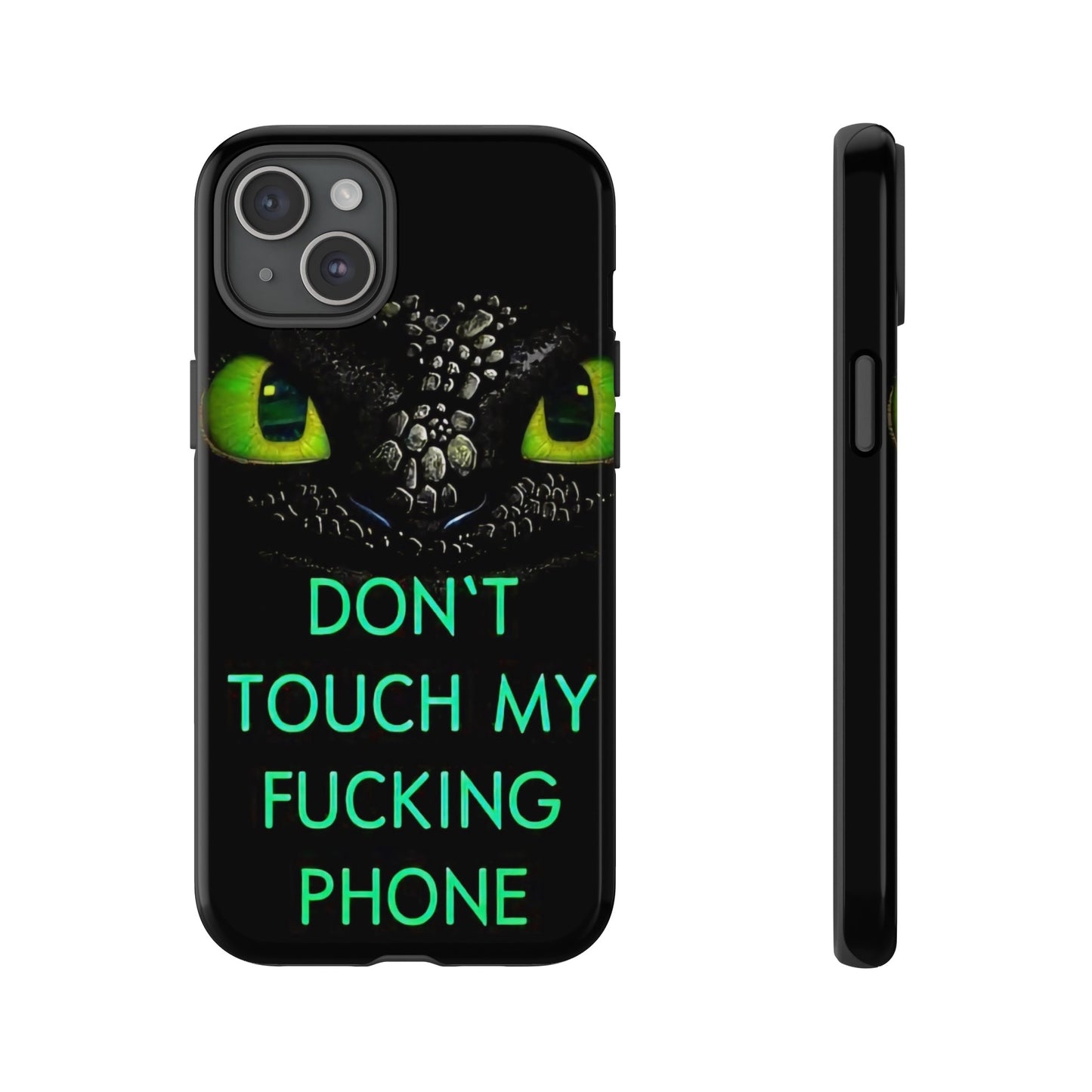 Don't Touch My Phone" Cases for iPhone 15, 14, 13, 12 and Galaxy S23, S22