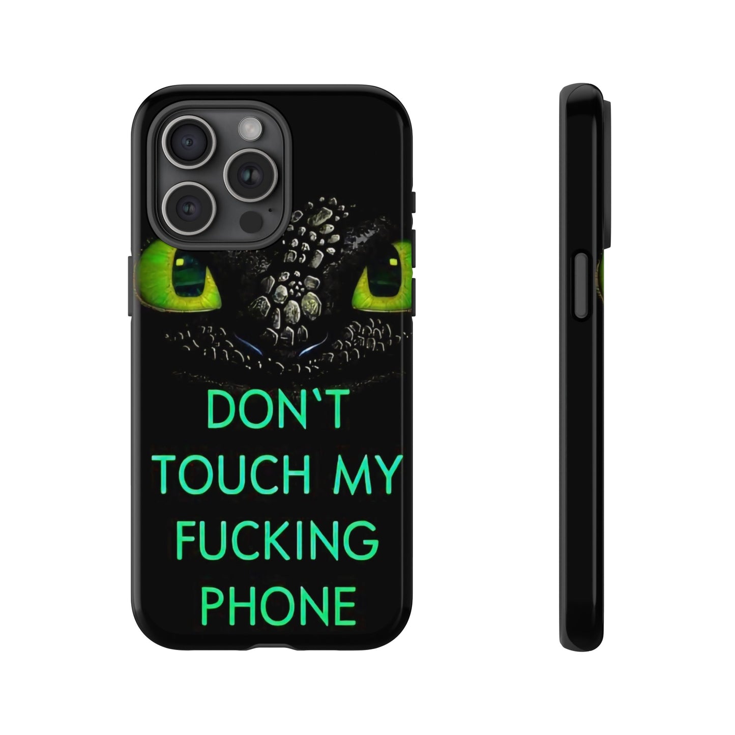 Don't Touch My Phone" Cases for iPhone 15, 14, 13, 12 and Galaxy S23, S22