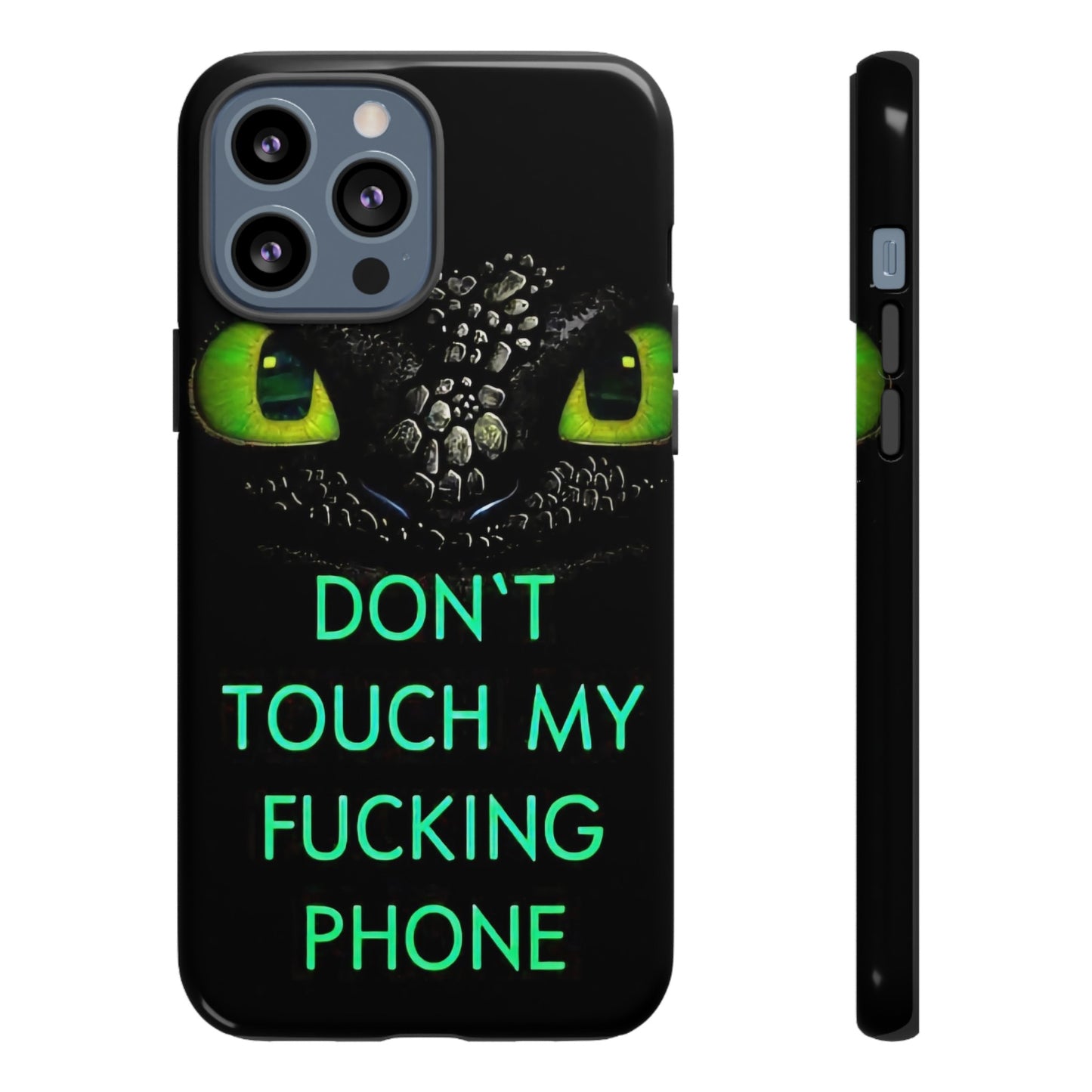 Don't Touch My Phone" Cases for iPhone 15, 14, 13, 12 and Galaxy S23, S22