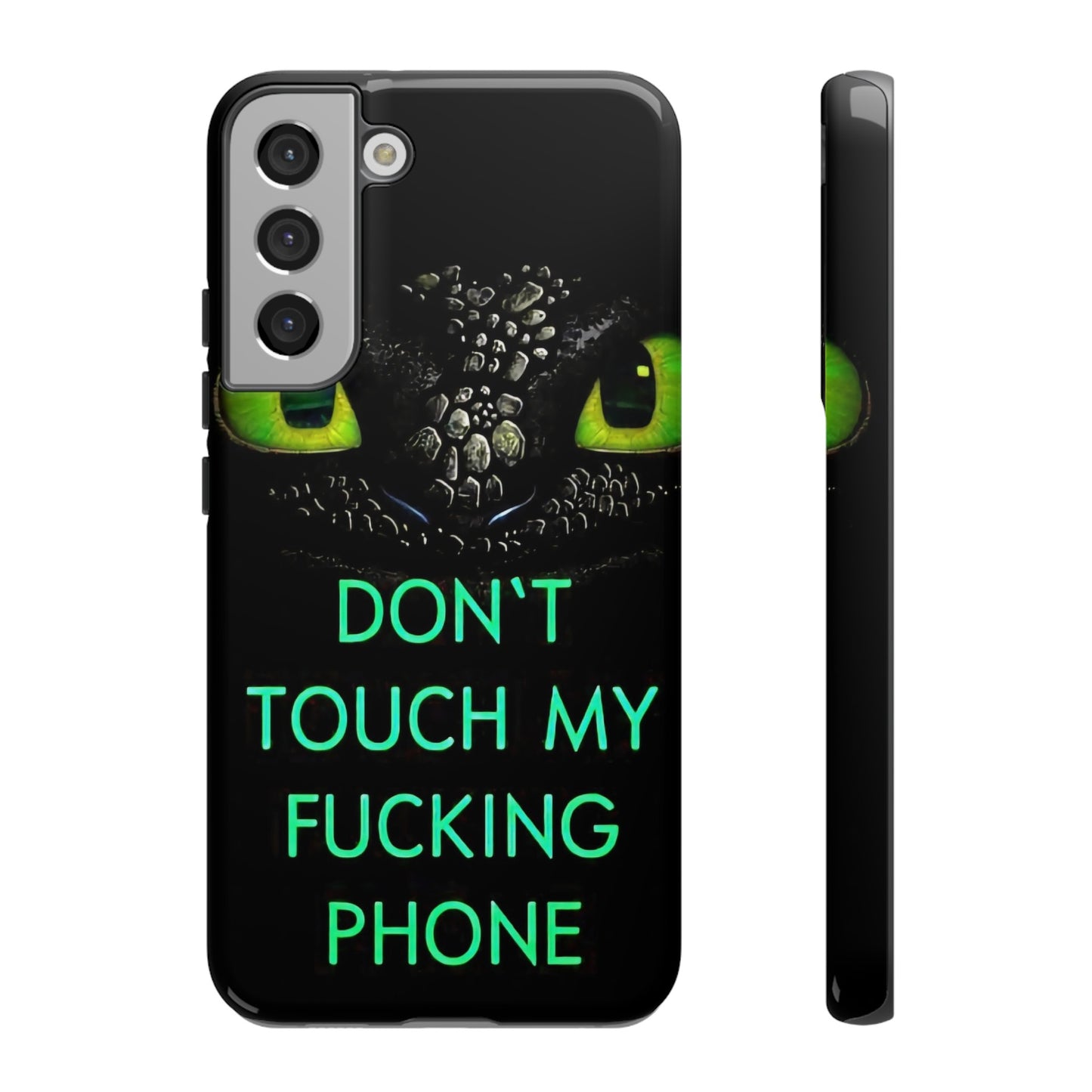 Don't Touch My Phone" Cases for iPhone 15, 14, 13, 12 and Galaxy S23, S22
