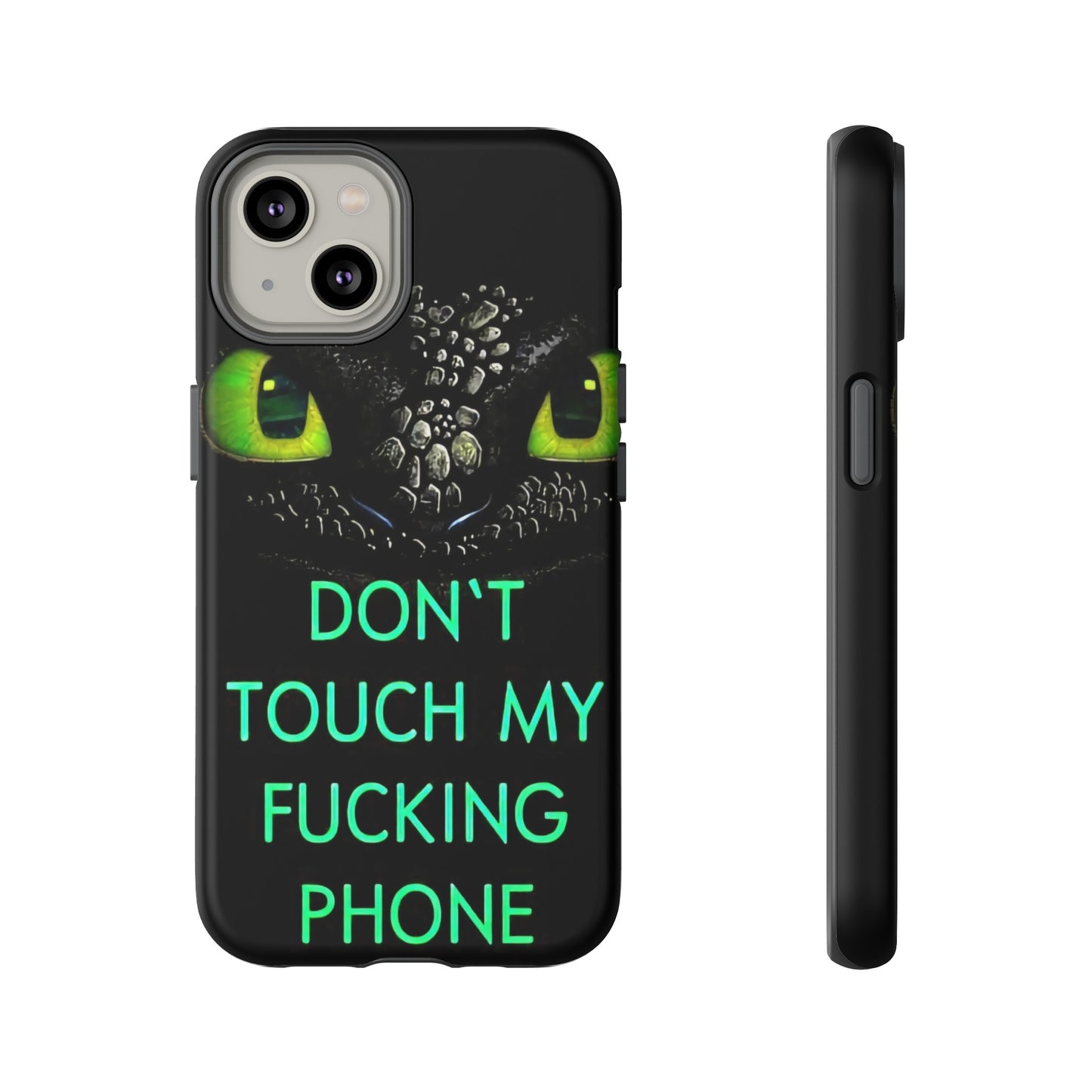 Don't Touch My Phone" Cases for iPhone 15, 14, 13, 12 and Galaxy S23, S22