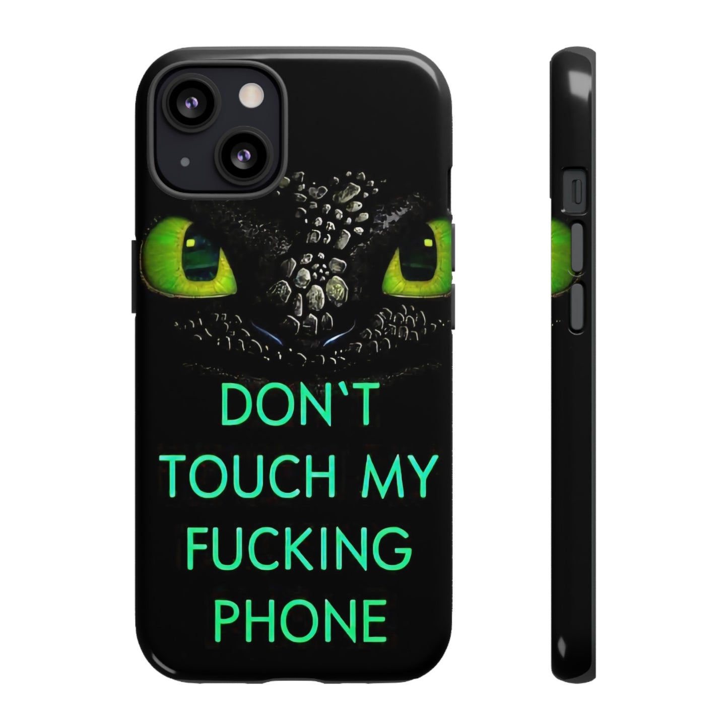 Don't Touch My Phone" Cases for iPhone 15, 14, 13, 12 and Galaxy S23, S22