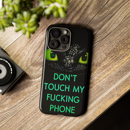 Don't Touch My Phone" Cases for iPhone 15, 14, 13, 12 and Galaxy S23, S22