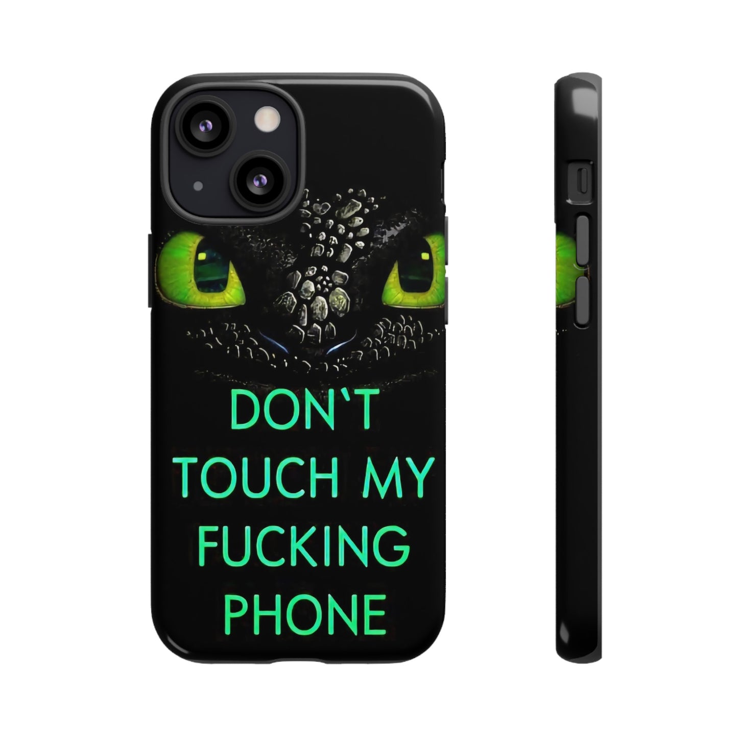 Don't Touch My Phone" Cases for iPhone 15, 14, 13, 12 and Galaxy S23, S22