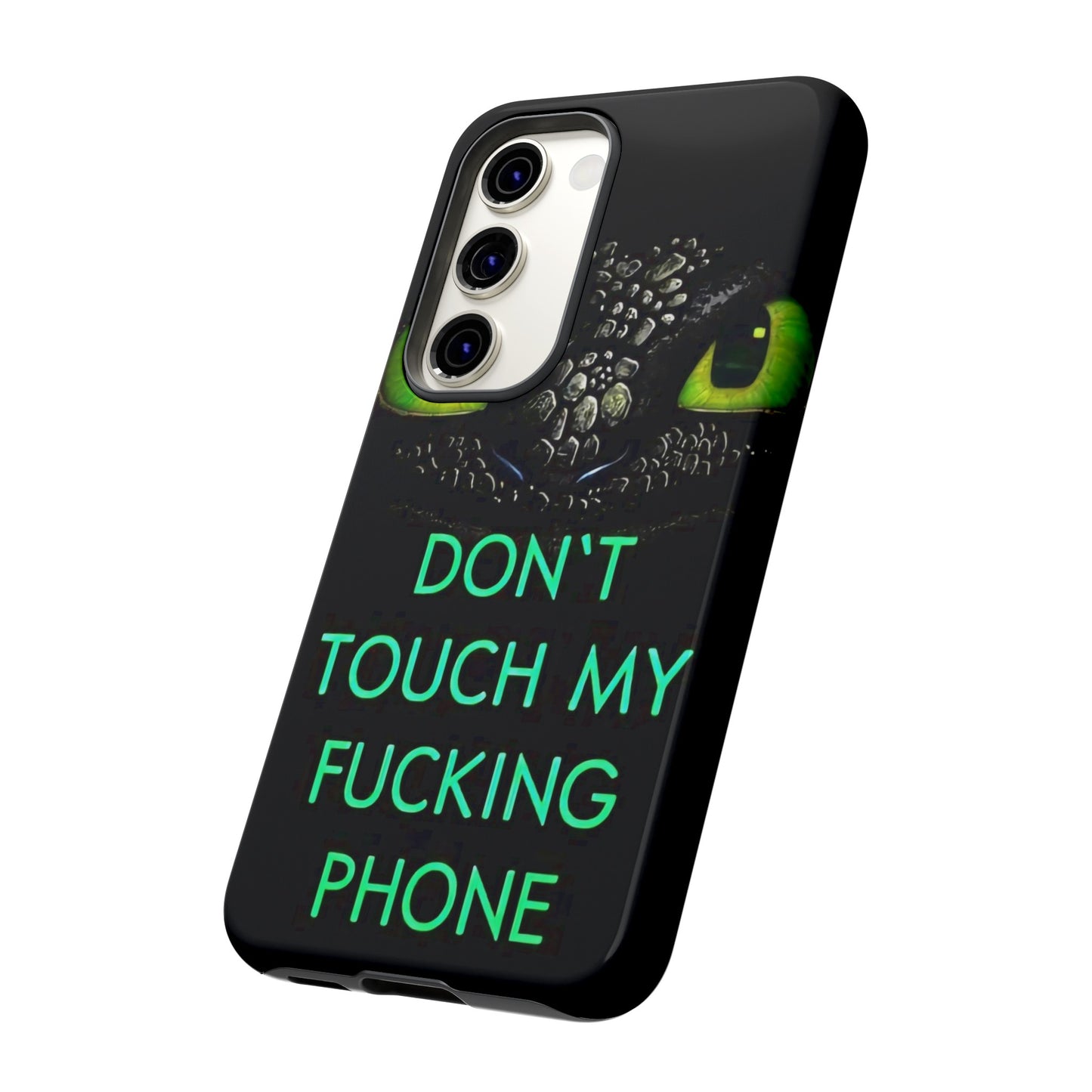 Don't Touch My Phone" Cases for iPhone 15, 14, 13, 12 and Galaxy S23, S22