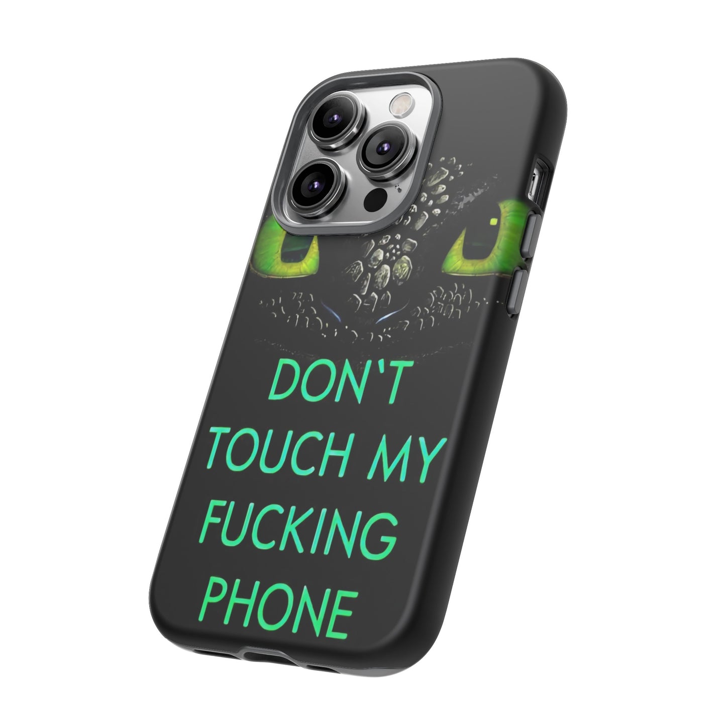 Don't Touch My Phone" Cases for iPhone 15, 14, 13, 12 and Galaxy S23, S22