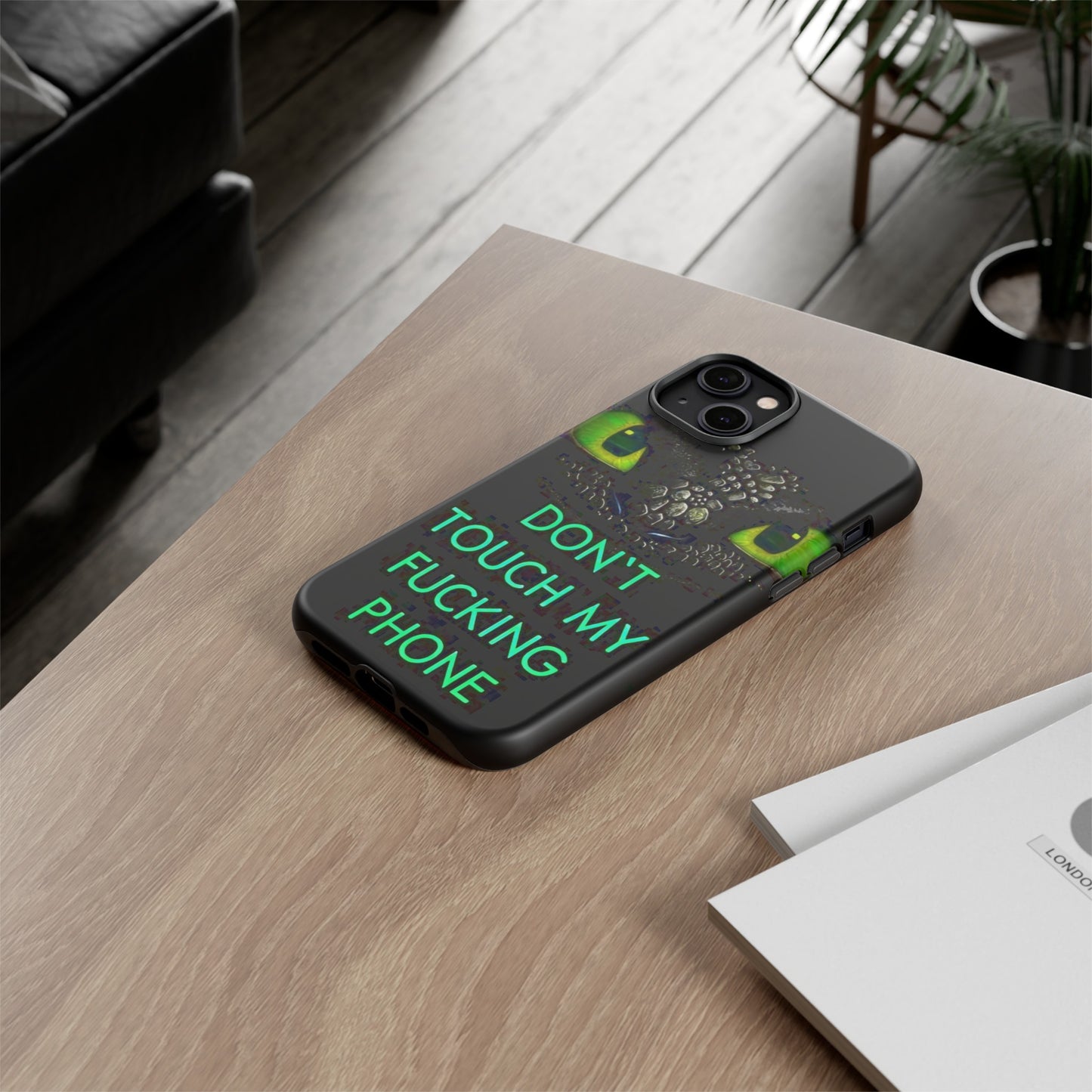 Don't Touch My Phone" Cases for iPhone 15, 14, 13, 12 and Galaxy S23, S22