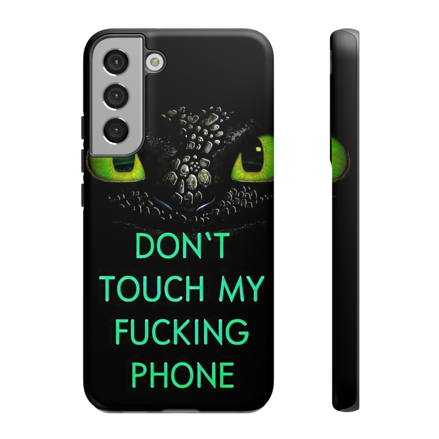 Don't Touch My Phone" Cases for iPhone 15, 14, 13, 12 and Galaxy S23, S22