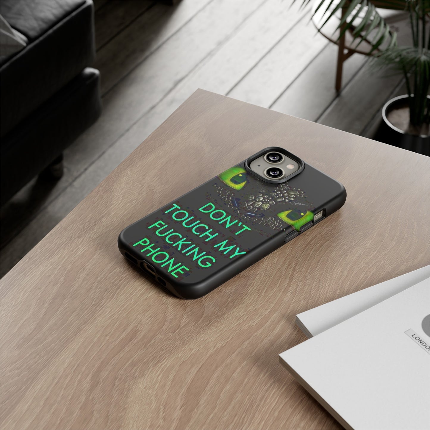 Don't Touch My Phone" Cases for iPhone 15, 14, 13, 12 and Galaxy S23, S22