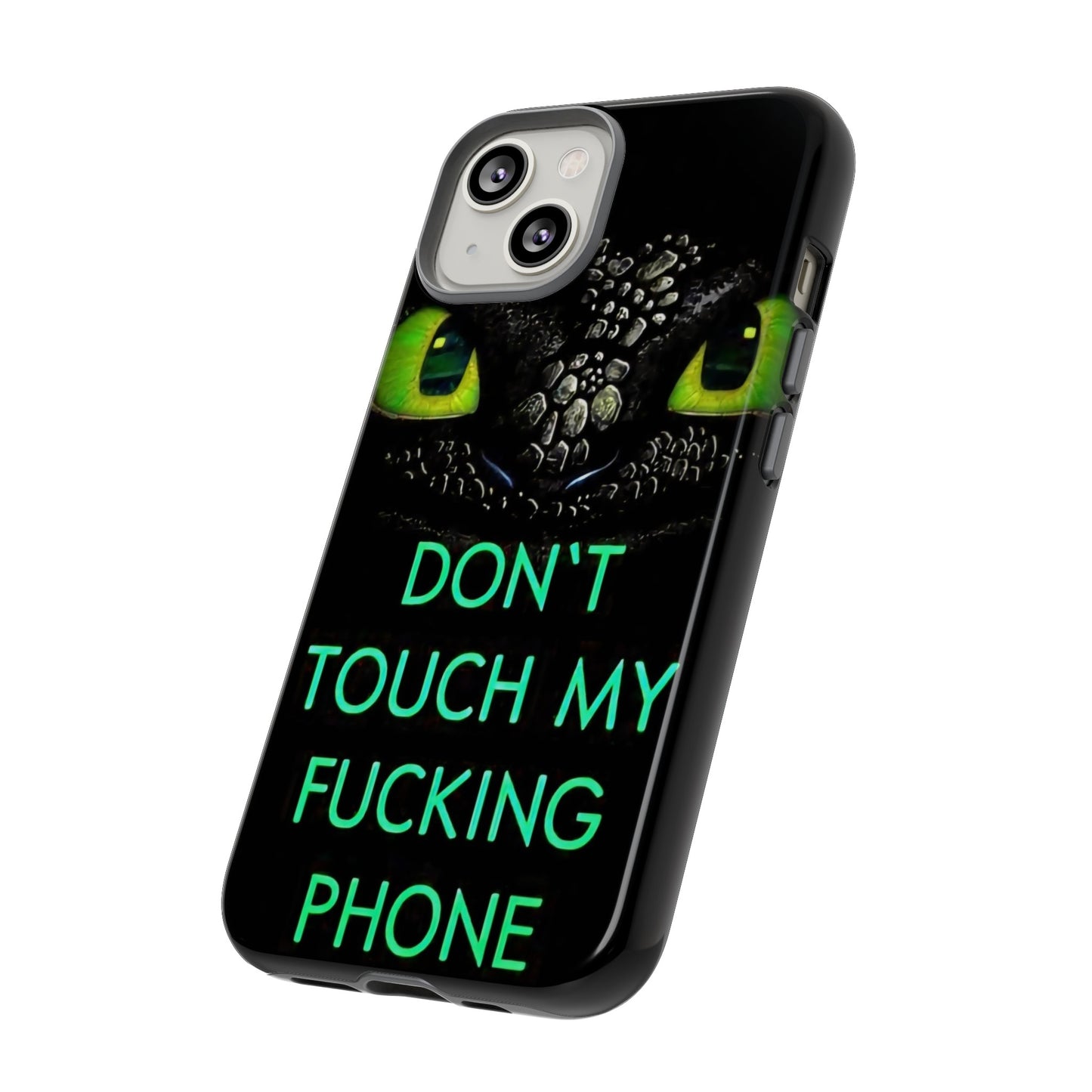 Don't Touch My Phone" Cases for iPhone 15, 14, 13, 12 and Galaxy S23, S22