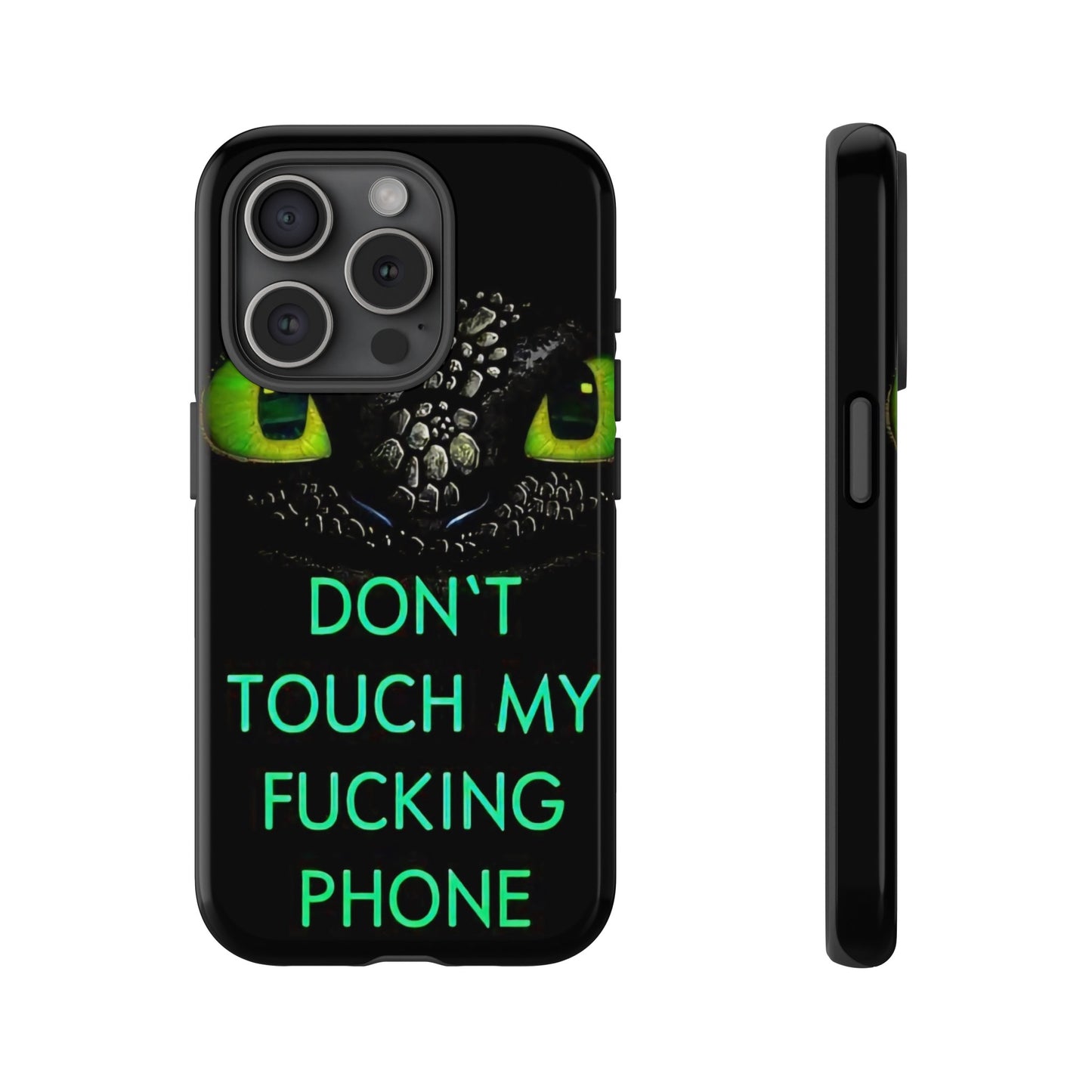 Don't Touch My Phone" Cases for iPhone 15, 14, 13, 12 and Galaxy S23, S22