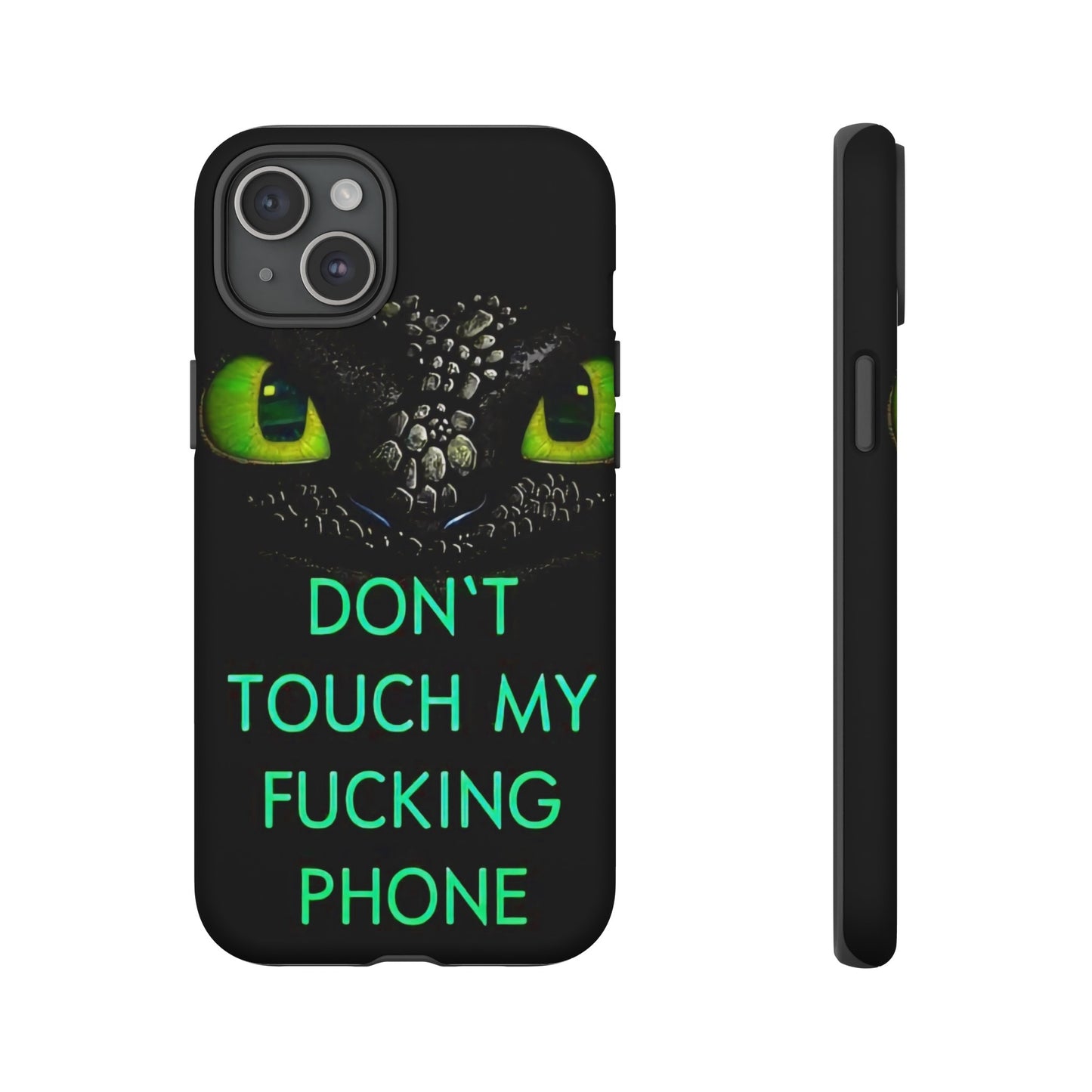 Don't Touch My Phone" Cases for iPhone 15, 14, 13, 12 and Galaxy S23, S22