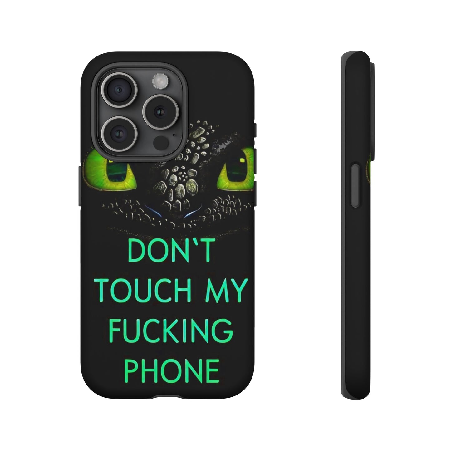 Don't Touch My Phone" Cases for iPhone 15, 14, 13, 12 and Galaxy S23, S22