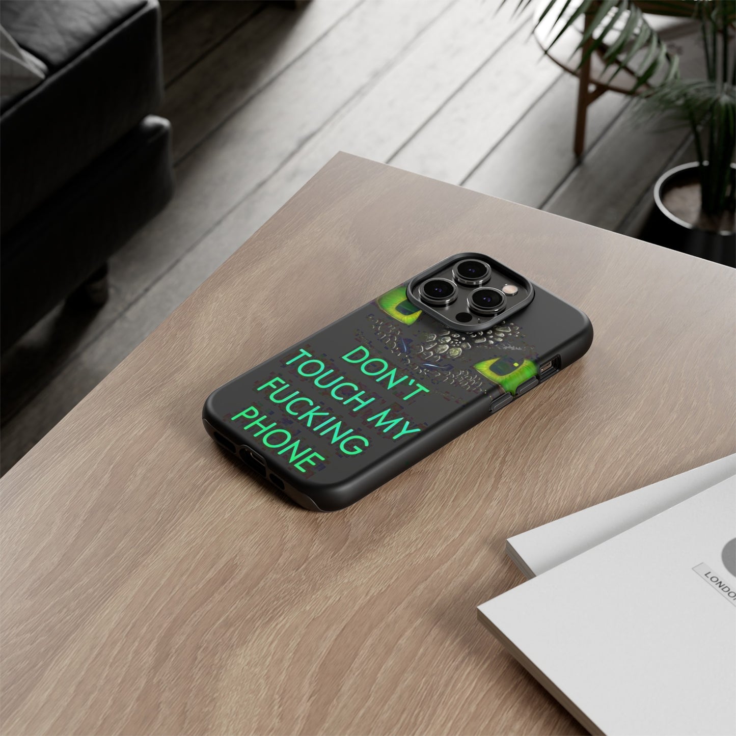 Don't Touch My Phone" Cases for iPhone 15, 14, 13, 12 and Galaxy S23, S22