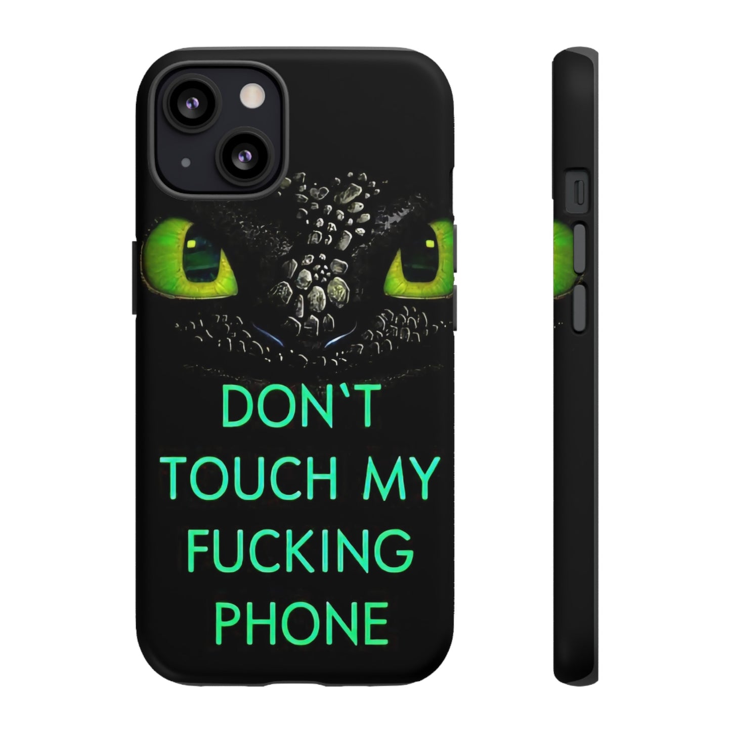 Don't Touch My Phone" Cases for iPhone 15, 14, 13, 12 and Galaxy S23, S22