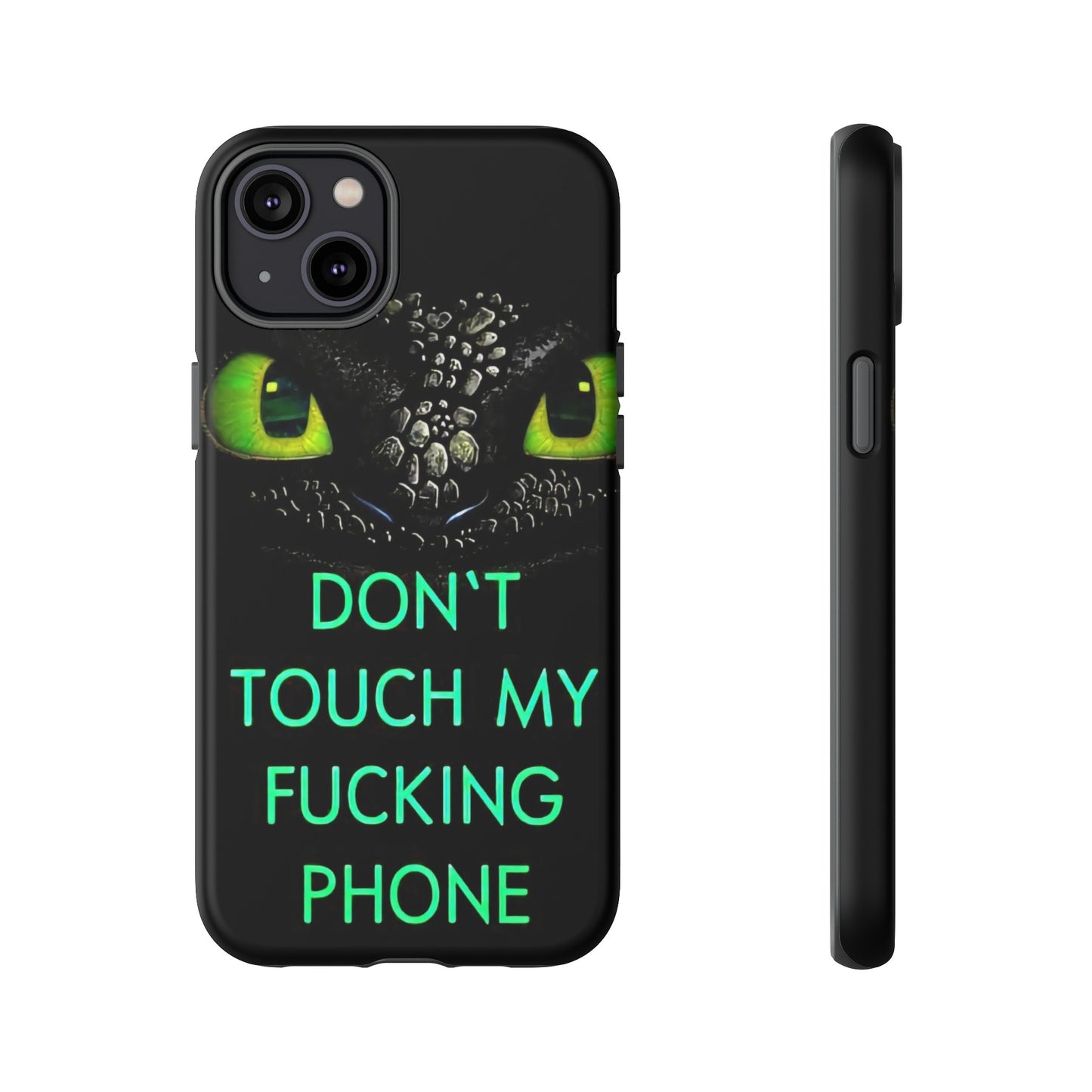 Don't Touch My Phone" Cases for iPhone 15, 14, 13, 12 and Galaxy S23, S22